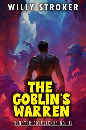 The Goblin's Warren by Willy Stroker