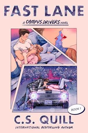 Fast Lane by C.S. Quill