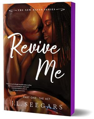 Revive Me Part One: The Act by J.L. Seegars