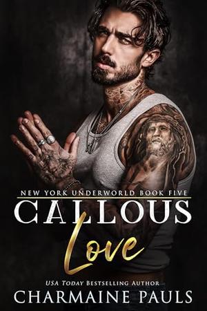 Callous Love by Charmaine Pauls