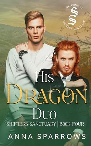His Dragon Duo by Anna Sparrows