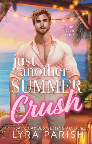 Just Another Summer Crush (Coconut Beach #2)