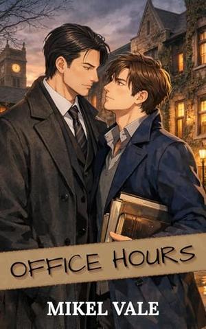 Office Hours: An MM Academic Romance by Mikel Vale