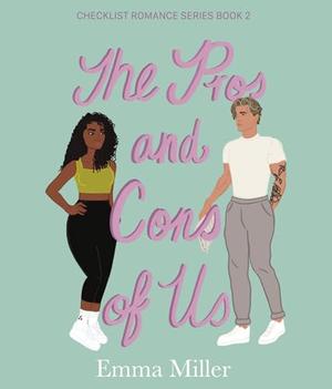 The Pros and Cons of Us by Emma Miller
