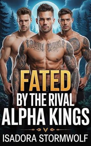 Fated by the Rival Alpha Kings: A Dark MM Omegaverse Reverse Harem ...