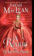 A Rogue by Any Other Name by Sarah MacLean