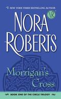 Morrigan's Cross by Nora Roberts