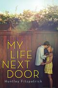 My Life Next Door (Garretts #1) by Huntley Fitzpatrick