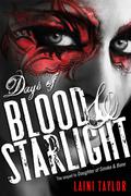 Days of Blood & Starlight by Laini Taylor