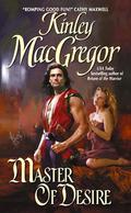 Master of Desire (Brotherhood/MacAllister #1) by Kinley MacGregor