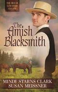 The Amish Blacksmith (The Men of Lancaster County #2) by Mindy Starns Clark