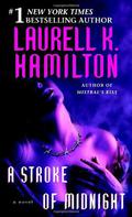 A Stroke of Midnight by Laurell K. Hamilton
