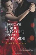 Jessica's Guide to Dating on the Dark Side (Jessica #1) by Beth Fantaskey