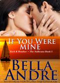 If You Were Mine by Bella Andre