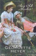These Old Shades by Georgette Heyer