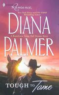 Tough To Tame by Diana Palmer