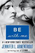 Be with Me (Wait for You #2) by J. Lynn