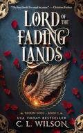 Lord of the Fading Lands (Tairen Soul #1) by C.L. Wilson