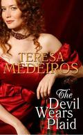 The Devil Wears Plaid (Brides of the Highlands #1) by Teresa Medeiros