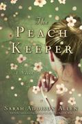 The Peach Keeper by Sarah Addison Allen