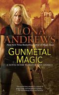 Gunmetal Magic by Ilona Andrews