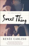Sweet Thing (Sweet Thing #1) by Renee Carlino