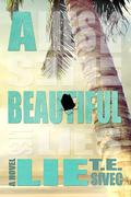 A Beautiful Lie (Playing with Fire #1) by T.E. Sivec