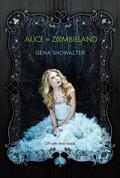 Alice in Zombieland by Gena Showalter