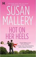 Hot on Her Heels by Susan Mallery