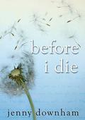 Before I Die by Jenny Downham