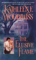 The Elusive Flame (Birmingham #3) by Kathleen E. Woodiwiss
