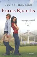 Fools Rush In by Janice Thompson