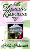 My Darling Caroline by Adele Ashworth