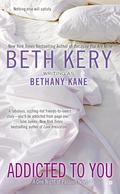 Addicted to You (One Night of Passion #1) by Bethany Kane