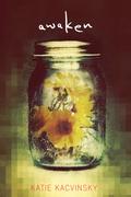 Awaken (Awaken #1) by Katie Kacvinsky