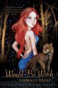 Would-Be Witch (Southern Witch #1) by Kimberly Frost