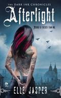 Afterlight (Dark Ink Chronicles #1) by Elle Jasper