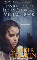 Under Her Skin by Jeaniene Frost, Meljean Brook