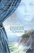 On a Highland Shore (Highland #1) by Kathleen Givens
