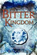 The Bitter Kingdom (Fire and Thorns #3) by Rae Carson