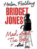 Mad About the Boy (Bridget Jones #3) by Helen Fielding