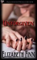 Unforgiven (Unforgiven #1) by Elizabeth Finn