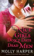 Nice Girls Don't Date Dead Men by Molly Harper
