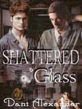 Shattered Glass by Dani Alexander