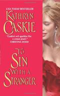 To Sin With a Stranger (Seven Deadly Sins #1) by Kathryn Caskie