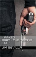 The Missing Link (Marked #1) by J.M. Sevilla