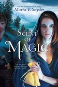 Scent of Magic by Maria V. Snyder
