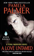 A Love Untamed (Feral Warriors #7) by Pamela Palmer