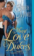 Must Love Dukes (Tricks Of The Ton #1) by Elizabeth Michels
