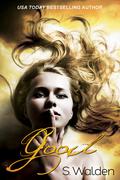 Good (Too Good #1) by S. Walden